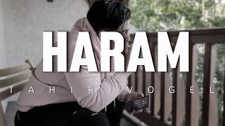 HARAM - TahiriVogel