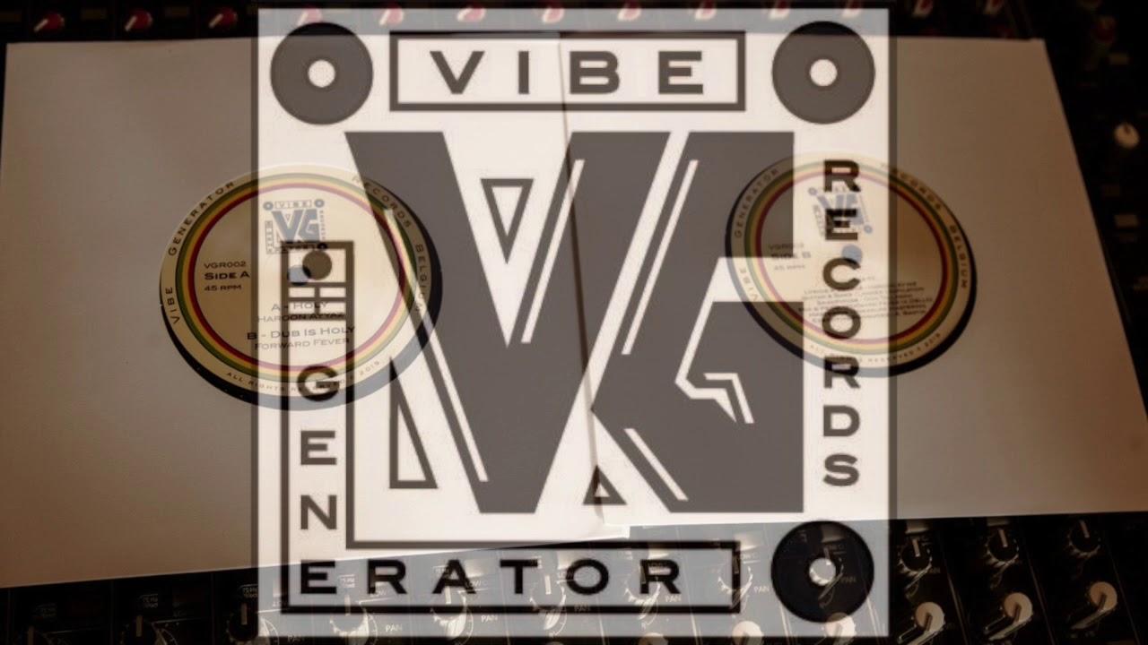 Haroon Ayyaz - Holy / Forward Fever - Dub is Holy /Vibe Generator Records