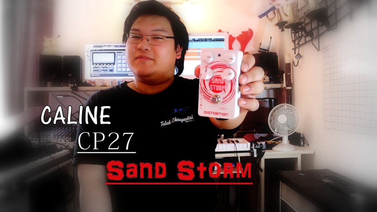 CALINE CP27 Sandstorm - A 20$ Distortion Pedal ?