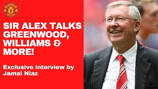 Sir Alex Ferguson On Greenwood And Williams Impressing For Mufc, King George Vi Win & More