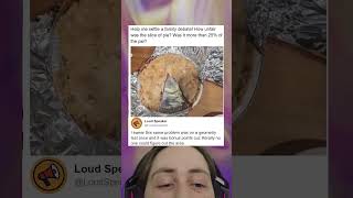 Everyone Disagreed On How Much Pie Was Taken