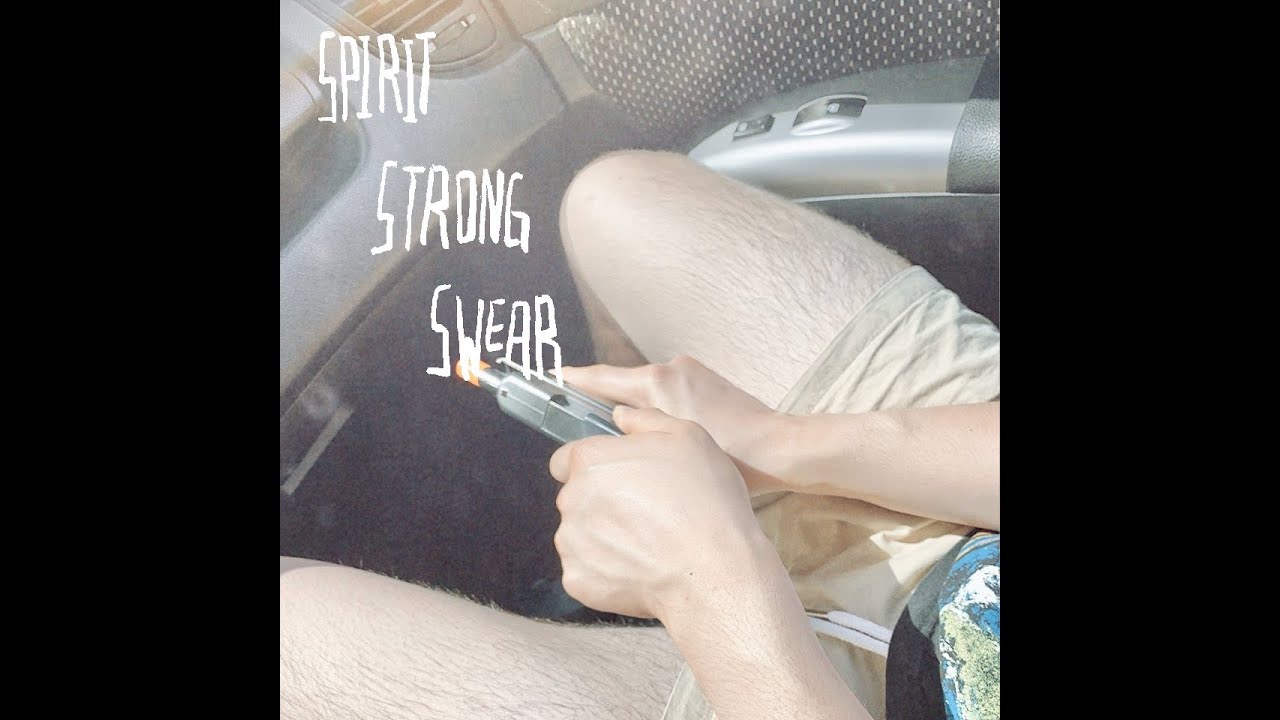 SPIRIT. STRONG. SWEAR. - Somewhere take us