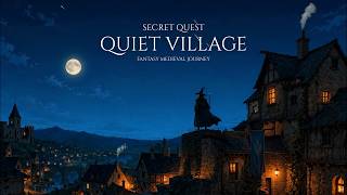 Secret Quest Quiet Village | Soft Fantasy Medieval Music for Peaceful Journey & Calm screenshot 3