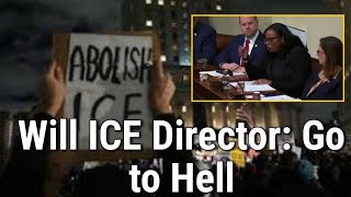 Democrat lawmaker prompts backlash for asking ICE director if he's 'going to Hell'