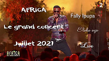 Fally Ipupa - Eloko oyo (Africa, Le grand concert - Juillet 2021)