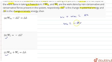 A particle is taken from point A to point B under the influence of a force field. Now it is take...