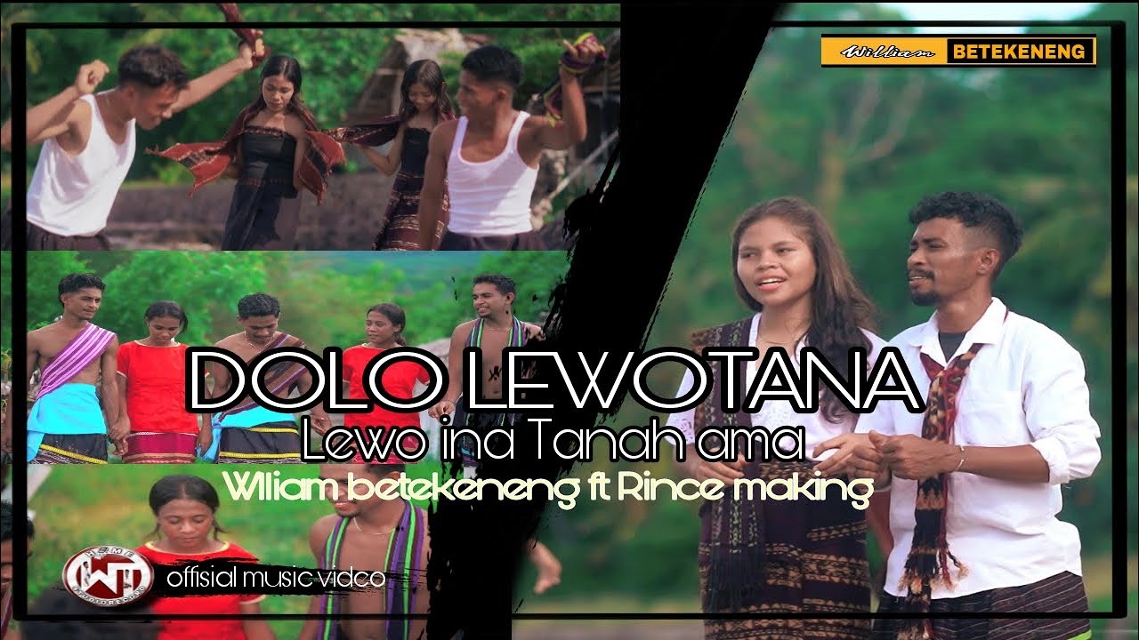 DOLO LAMAHOLOT TERBARU//LEWOTANA (LEWO INA TANAH AMA)WILLIAM BETEKENENG Ft RINCE MAKING