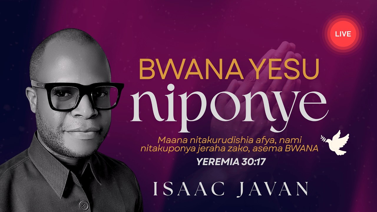 BWANA YESU Niponye | Isaac Javan