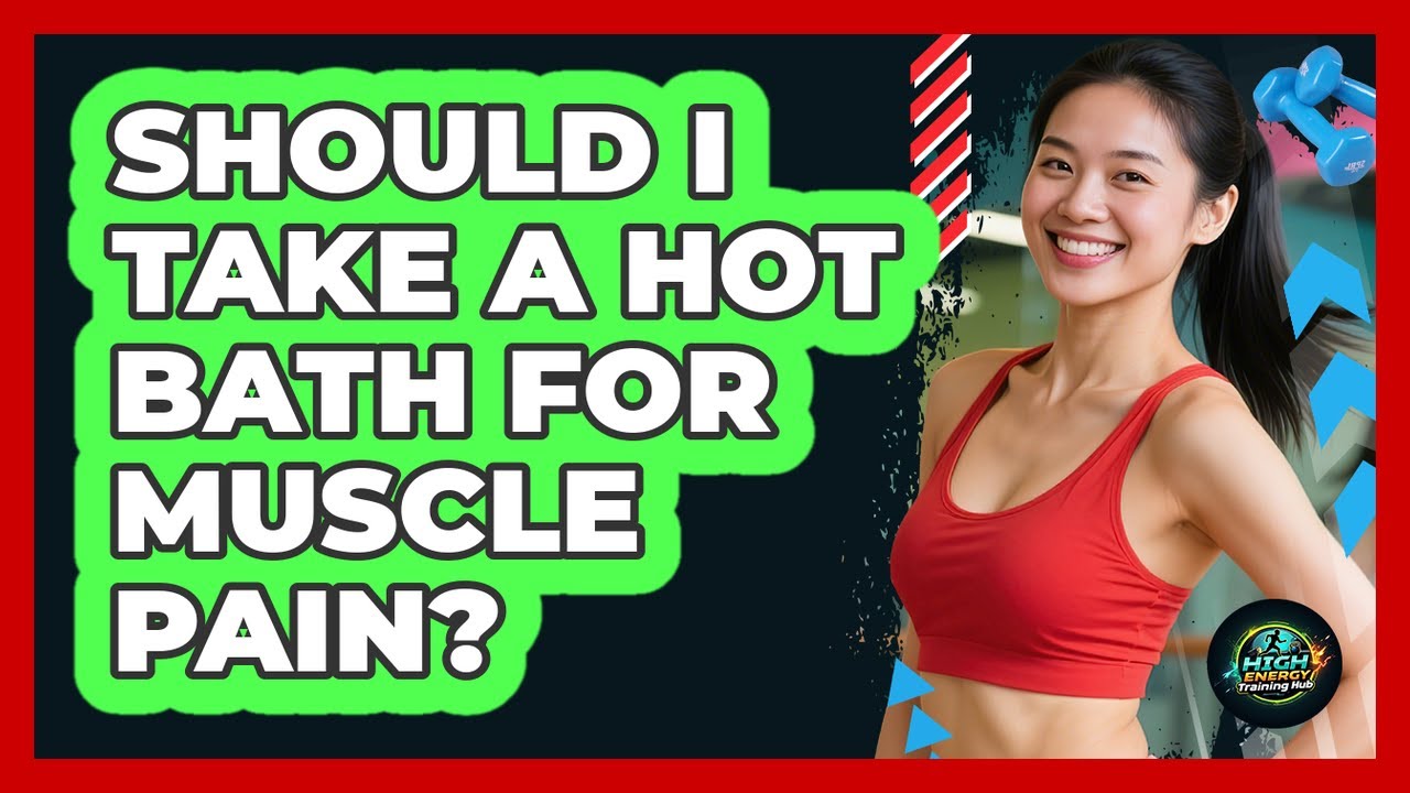 Should I take a hot bath for muscle pain?