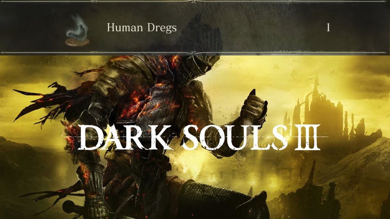 Dark Souls 3 How To Farm Human Dregs YouTube