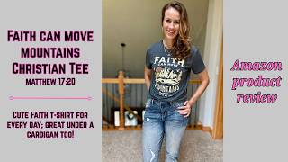 Faith Can Move Mountains Christian T-Shirt | Soft Fit & Beautiful Message! screenshot 3