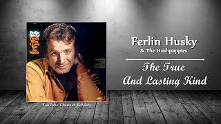 Watch Ferlin Husky True And Lasting Kind video