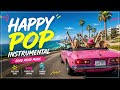 Happy Pop Instrumental Music 🚗 Good Mood Music for Driving, Travel & Summer Vibes