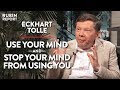 The Essence of Mindfulness & ALL Spirituality (Pt. 1) | Eckhart Tolle | Rubin Report