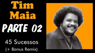 Timmaia - *Parte 02* - 45 Sucessos (+Bonus Remix)
