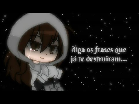 {🖤} •°•Diga as frases que já que destruiram...•°•{🖤} Gacha club •||• MeMe •||• 🧸AnaLaura_Chan🧸