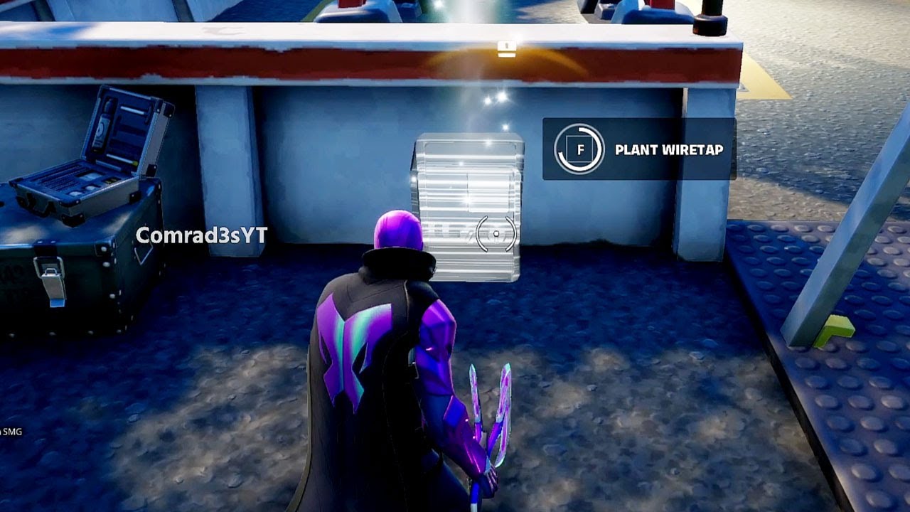 Plant Wiretaps to monitor IO communications Fortnite Locations