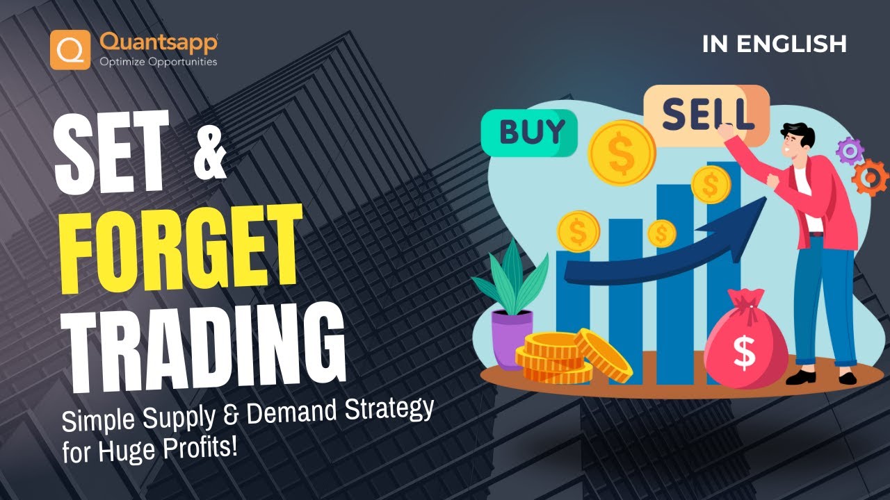 Set and Forget Trading: Simple Supply & Demand Strategy for Huge ...