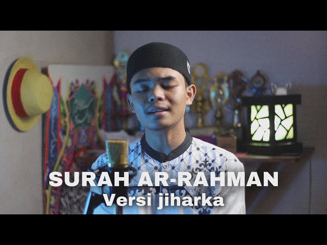 SURAH AR-RAHMAN FULL VERSI JIHARKA | ziyad sengul class=