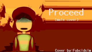 Proceeed (LongestSoloEver)  - Male cover [Deltarune chapter 5]