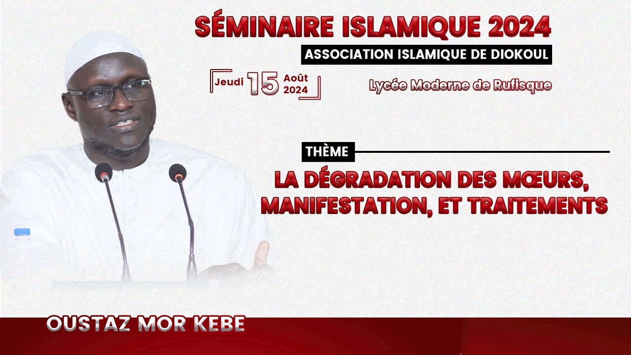 DIRECT Oustaz Mor KÉBÉ 15-08-24 Rufisque | La dégradation des moeurs : manifestations et traitements