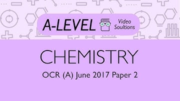 Chemistry A-level - June 2017 Paper 2 | PMT Education