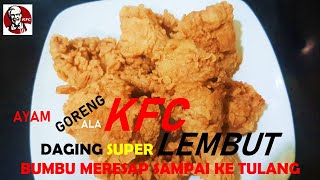 Resep Ayam KFC Willgoz dan Devina (Mix-modif) | Daging Lembut dan Bumbu Meresap Hingga Tulang
