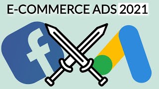 Google Ads VS. Facebook Ads For E-Com Stores & Drop Shipping In 2021