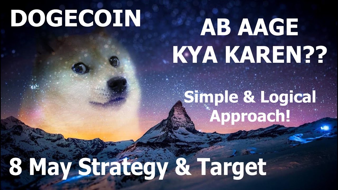 Dogecoin 8 May Strategy Simple & Logical | 