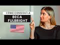 CÓMO CONSEGUIR LA BECA FULBRIGHT  (1/2) l Estudiar GRATIS en EEUU