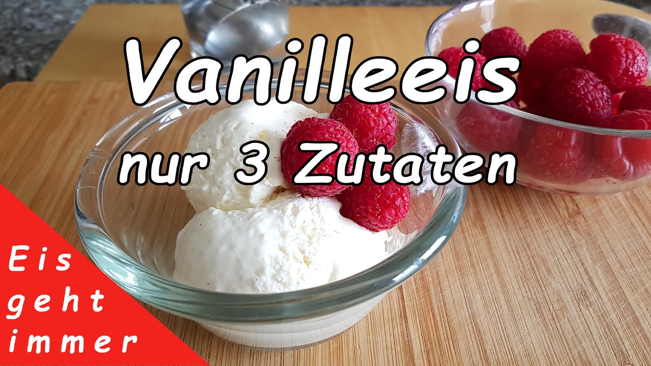 Cremiges Vanilleeis selber machen, ohne Ei, ohne Eismaschine, nur 3 ... Cremiges Vanilleeis selber machen, ohne Ei, ohne Eismaschine, nur 3 ...