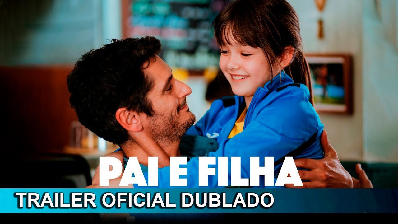 Pai e Filha 2022 Trailer Oficial Dublado - YouTube