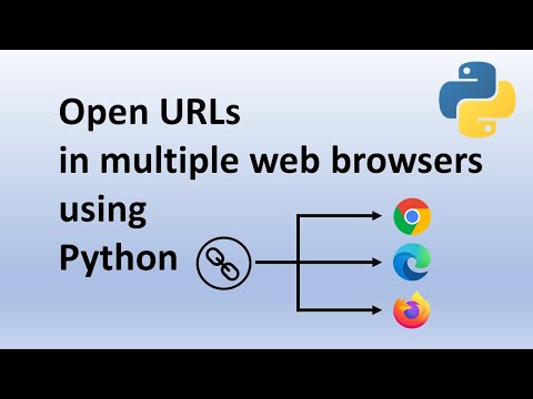 Open URLs in Multiple Web Browsers Using Python