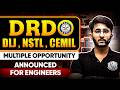 DRDO - DLJ , NSTL , CEMIL Recruitment 2026 | Multiple Opportunity Announced For Engineers