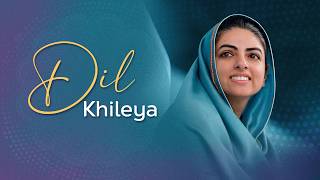 Dil Khileya | Mehfil-E-Ruhaniyat | Season 5 Episode 2 | Track 1 | Universal Brotherhood
