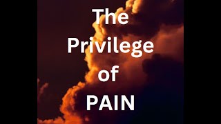 The Privilege of Pain - Intro Video