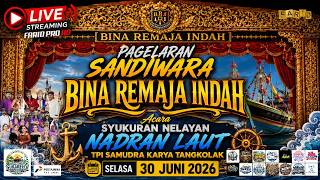 Live SANDIWARA BINA REMAJA INDAH | NADRAN LAUT (TPI SAMUDRA KARYA TANGKOLAK) Selasa,30 Juni 2026