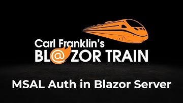 MSAL Auth in Blazor Server:  Carl Franklin