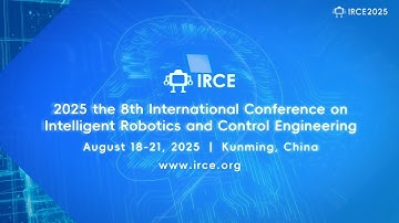 2025 the 8th International Conference on Intelligent Robotics and Control Engineering (IRCE 2025)