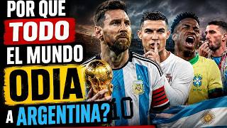 Por Qué TODO el Mundo Odia a Argentina? La Verdad que Nadie Quiere Contar