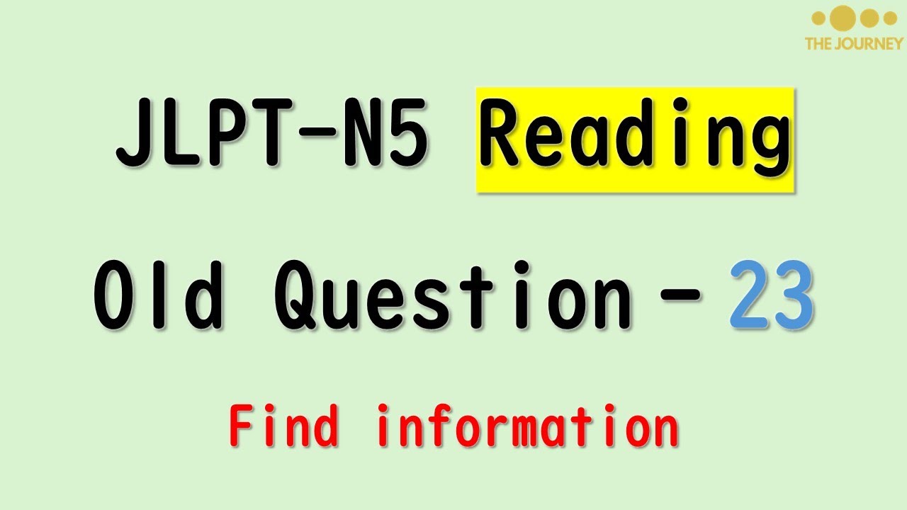 Ep - 23 | JLPT N5 Reading Old Questions | N5 စာပိုဒ် မေးခွန်းဟောင်း လေ့ကျင့်ခြင်း | N5 読解（どっかい）