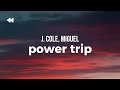 J. Cole - Power Trip ft. Miguel (Clean) | Lyrics