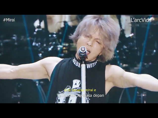 L'Arc~en~Ciel - Mirai | L'Arc~en~Ciel 30th L'Anniversary Live | Subtitle Indonesia class=