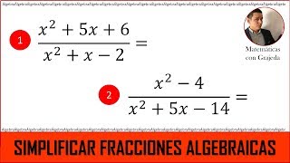 SIMPLIFICACIÓN DE FRACCIONES ALGEBRAICAS. Ejemplo 1 y 2