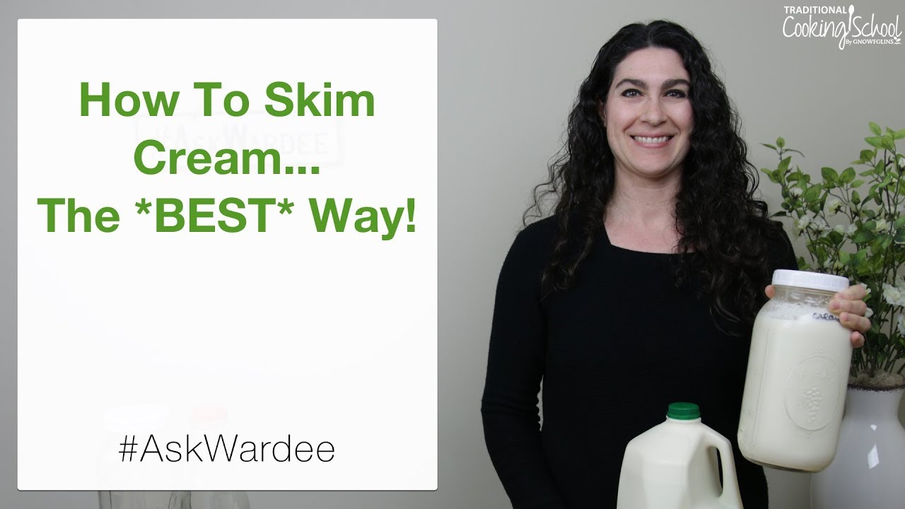 How To Skim Cream... The *Best* Way! AskWardee 114 YouTube