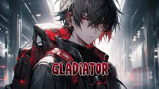 Nightcore - Gladiator (Lyrics)