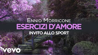 Ennio Morricone - Esercizi d&#39;amore ● Invito alla Sport (High Quality Audio)