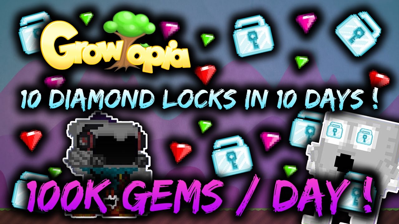 Growtopia | 10 DIAMOND LOCKS IN 10 DAYS ?!?! 100K GEMS/DAY ! - YouTube