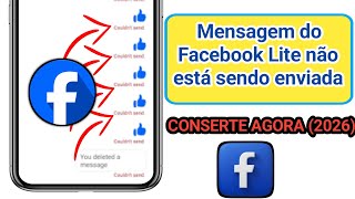 Corrigir o problema "Não foi possível enviar mensagem" no Facebook Lite | Solução 100% (2026)