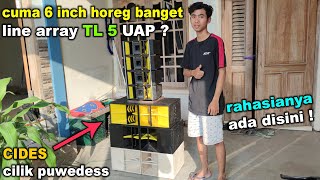 BASS NYA ULEM HOREG padahal cuma 6 inch line array custom TL5 UAP